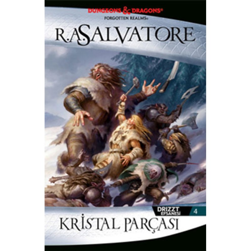 Drizzt Efsanesi 4 - Kristal Parçası Drizzt Efsanesi 4 - Kristal Parçası