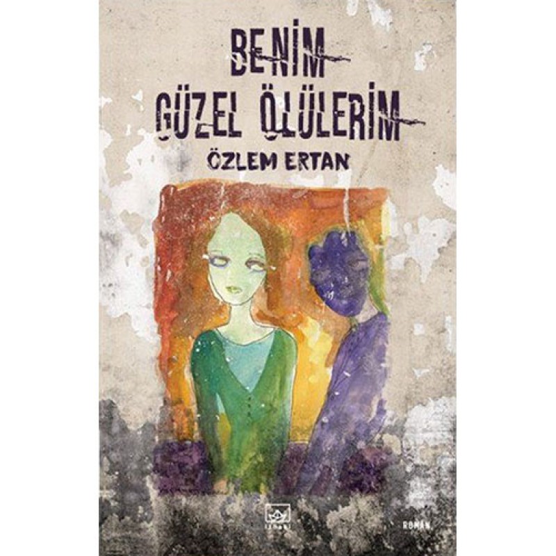 Benim Güzel Ölülerim
