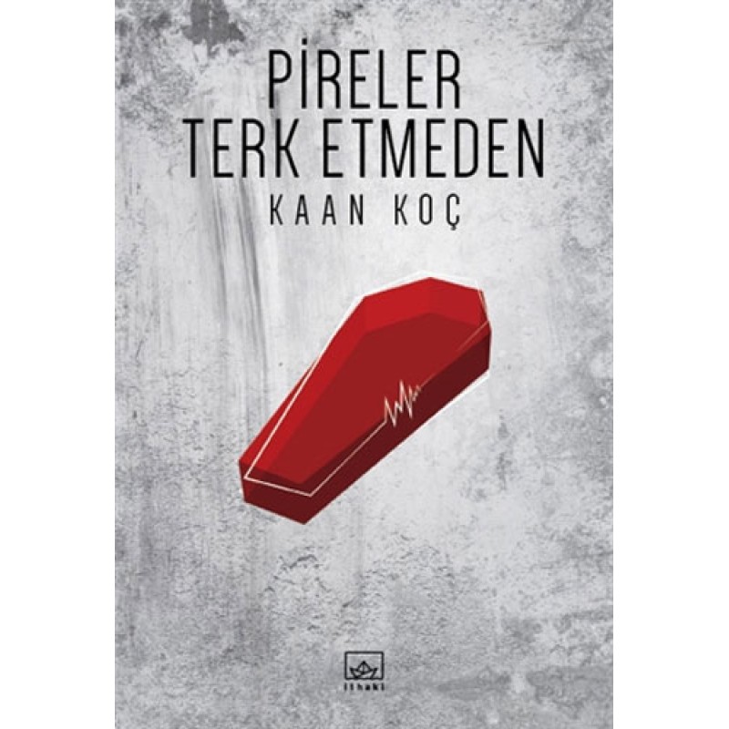 Pireler Terk Etmeden Pireler Terk Etmeden