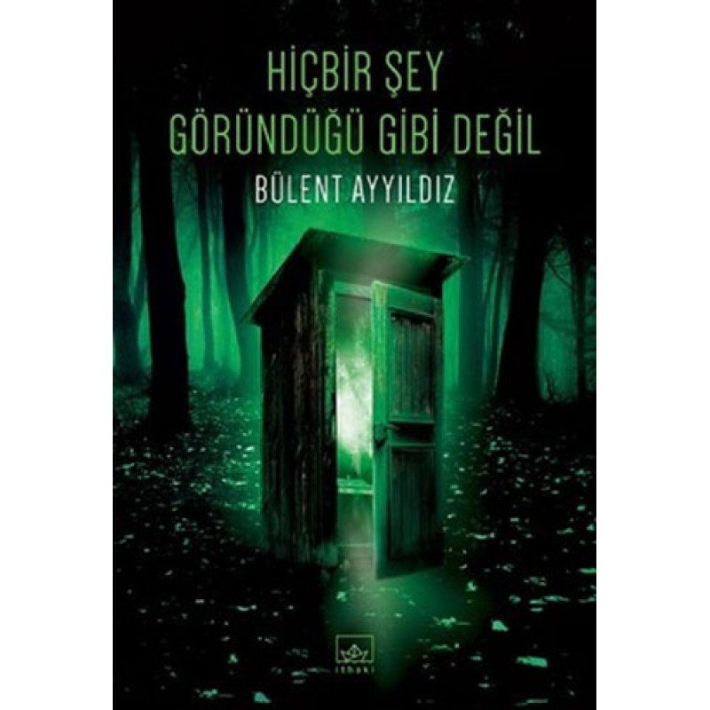 Hiçbir Şey Göründüğü Gibi Değil Hiçbir Şey Göründüğü Gibi Değil