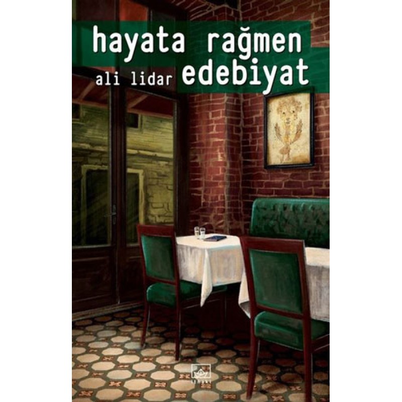 Hayata Rağmen Edebiyat Hayata Rağmen Edebiyat
