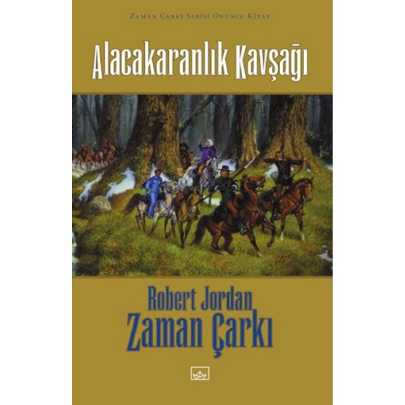 Zaman Çarkı 10. Cilt: Alacakaranlık Kavşağı (Ciltli) Zaman Çarkı 10. Cilt: Alacakaranlık Kavşağı (Ciltli)