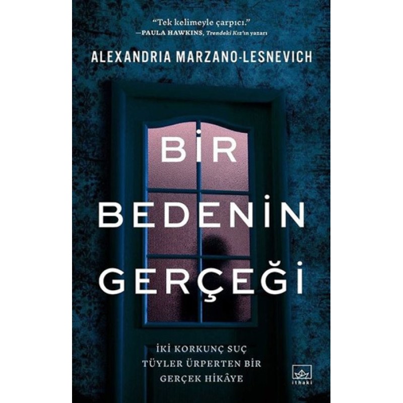Bir Bedenin Gerçeği Bir Bedenin Gerçeği
