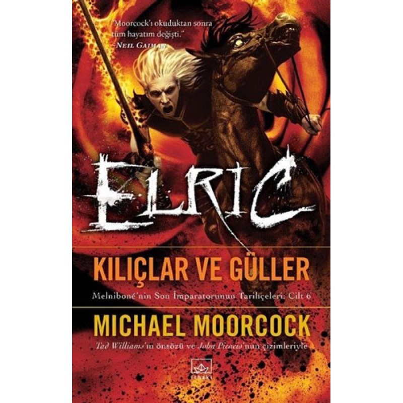 Kılıçlar ve Güller - Elric Kılıçlar ve Güller - Elric