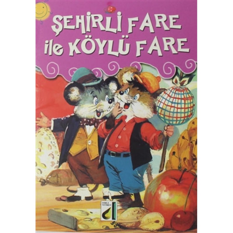 Şehirli Fare ile Köylü Fare Şehirli Fare ile Köylü Fare