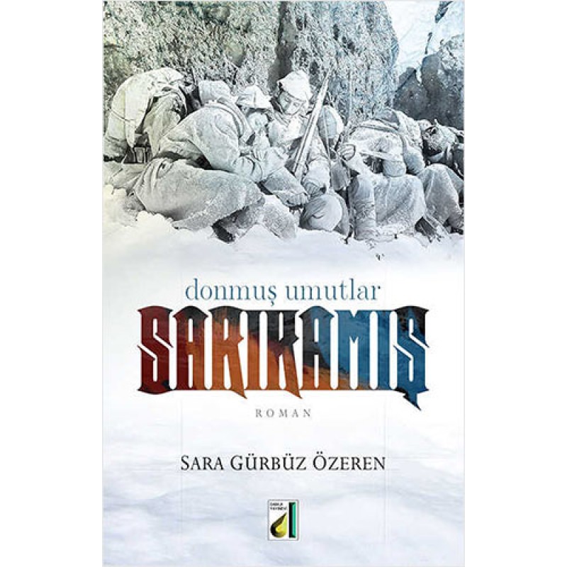 Sarıkamış Donmuş Umutlar Sarıkamış Donmuş Umutlar