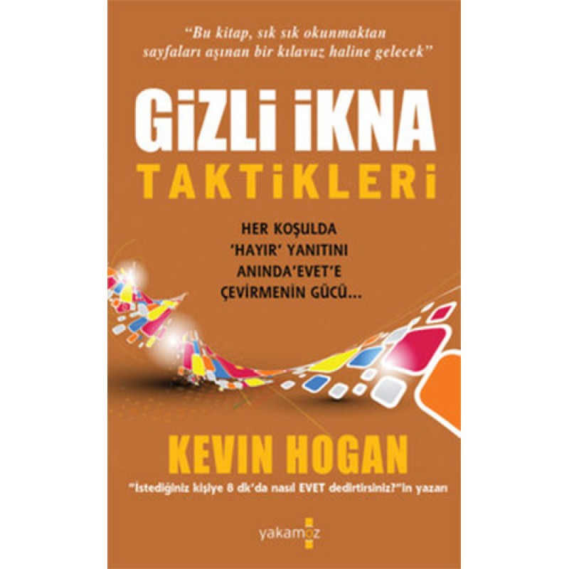 Gizli İkna Taktikleri Gizli İkna Taktikleri