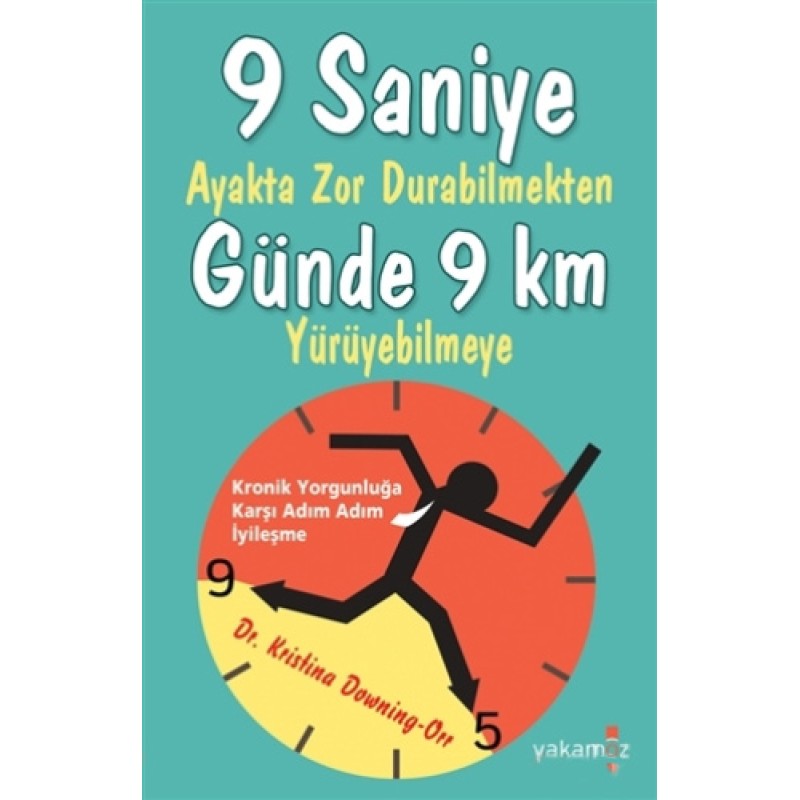 9 Saniye Ayakta Zor Durabilmekten Günde 9 km Yürüyebilmeye 9 Saniye Ayakta Zor Durabilmekten Günde 9 km Yürüyebilmeye