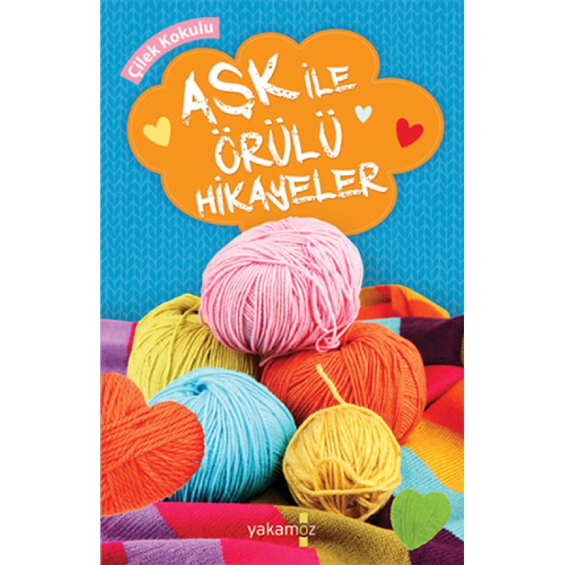 Aşk İle Örülü Hikayeler Aşk İle Örülü Hikayeler