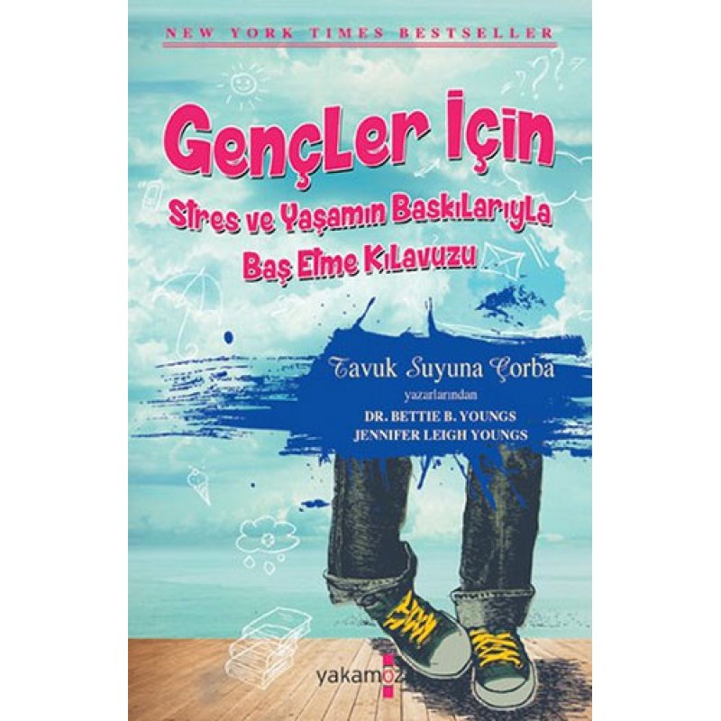 Gençler İçin Stres ve Yaşamın Baskılarıyla Baş Etme Kılavuzu Gençler İçin Stres ve Yaşamın Baskılarıyla Baş Etme Kılavuzu
