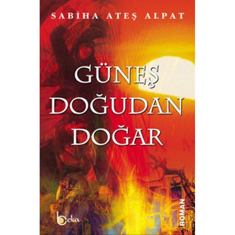 Güneş Doğudan Doğar Güneş Doğudan Doğar