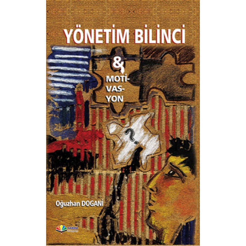Yönetim Bilinci ve Motivasyon Yönetim Bilinci ve Motivasyon