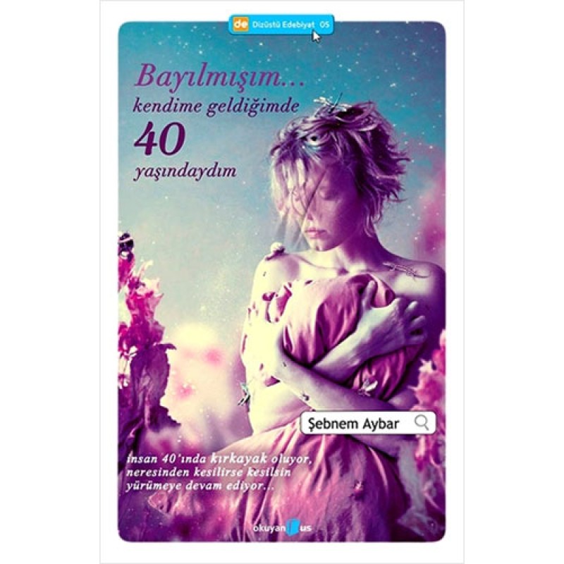 Bayılmışım… Kendime Geldiğimde 40 Yaşındaydım