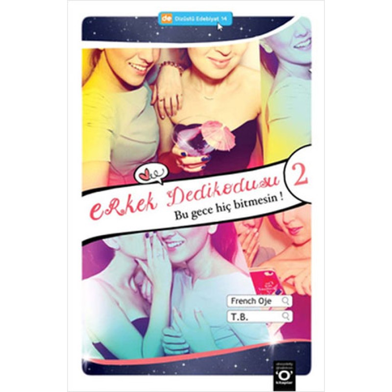 Erkek Dedikodusu 2 - Bu Gece Hiç Bitmesin Erkek Dedikodusu 2 - Bu Gece Hiç Bitmesin