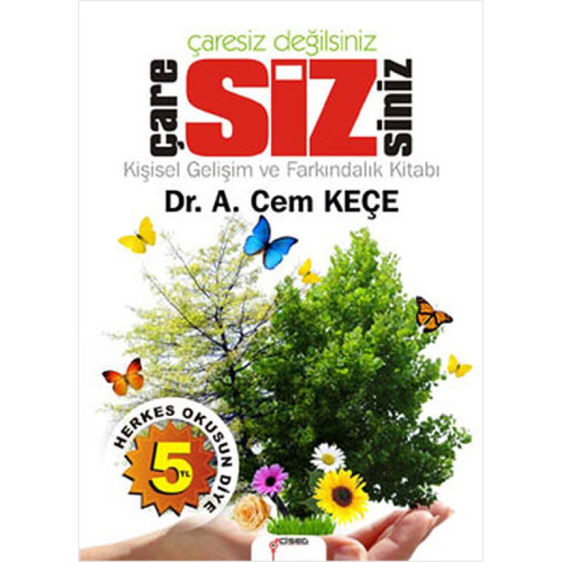 Çaresiz Değilsiniz Çare Sizsiniz