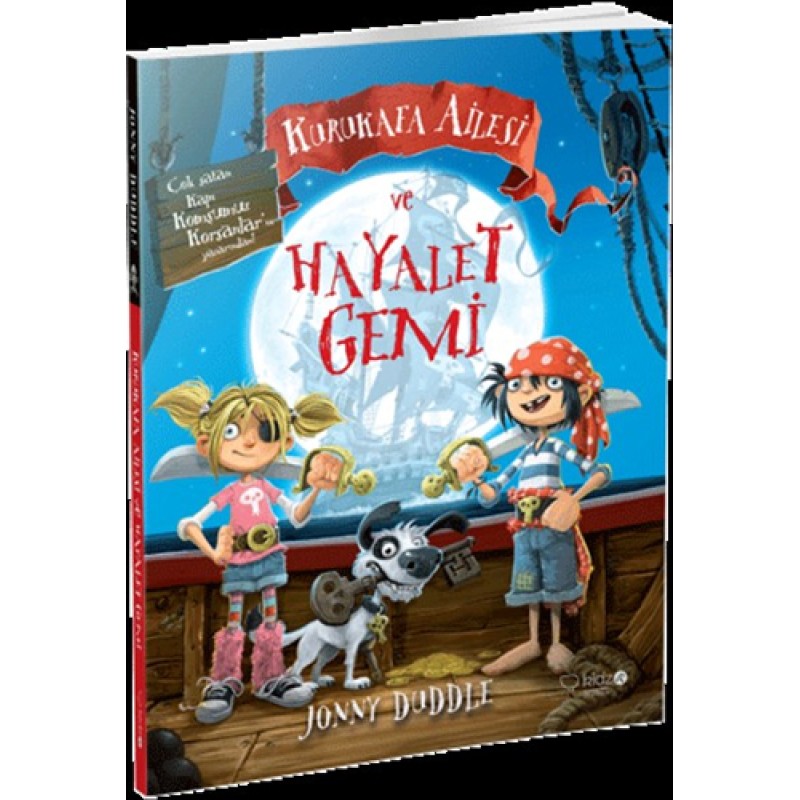 Kurukafa Ailesi ve Hayalet Gemi Kurukafa Ailesi ve Hayalet Gemi