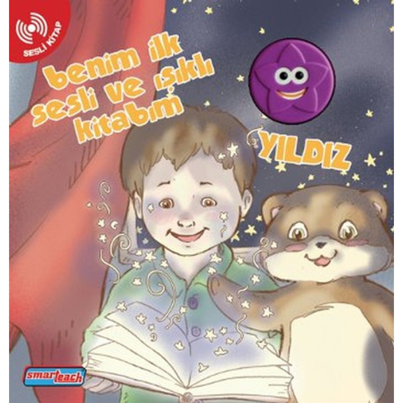 Benim İlk Sesli ve Işıklı Kitabım - Yıldız Benim İlk Sesli ve Işıklı Kitabım - Yıldız