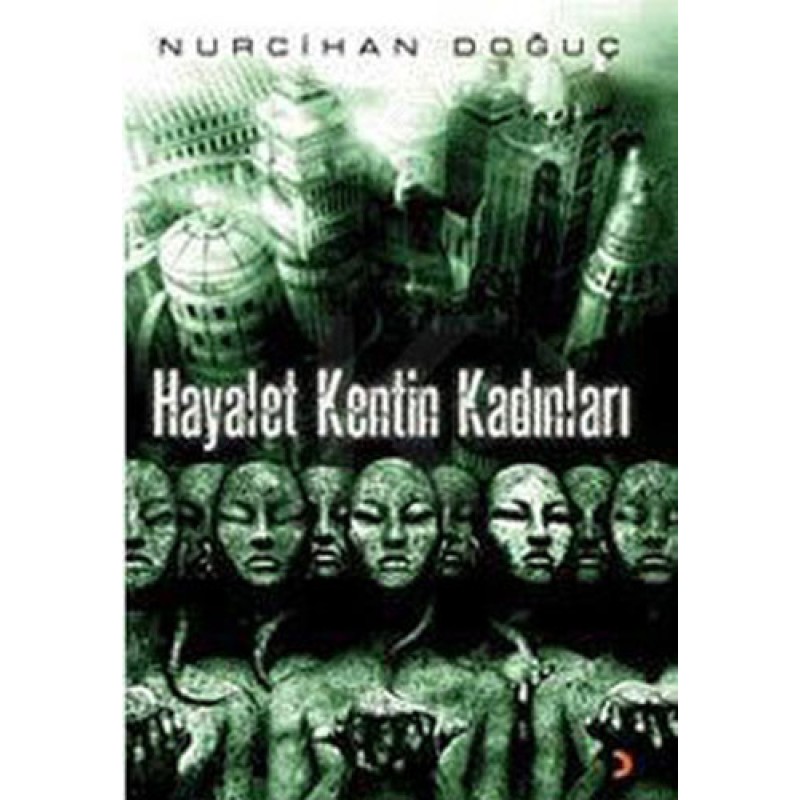 Hayalet Kentin Kadınları Hayalet Kentin Kadınları