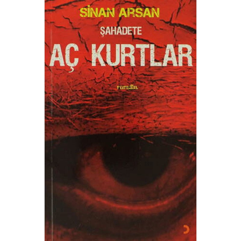 Şahadete Aç Kurtlar Şahadete Aç Kurtlar