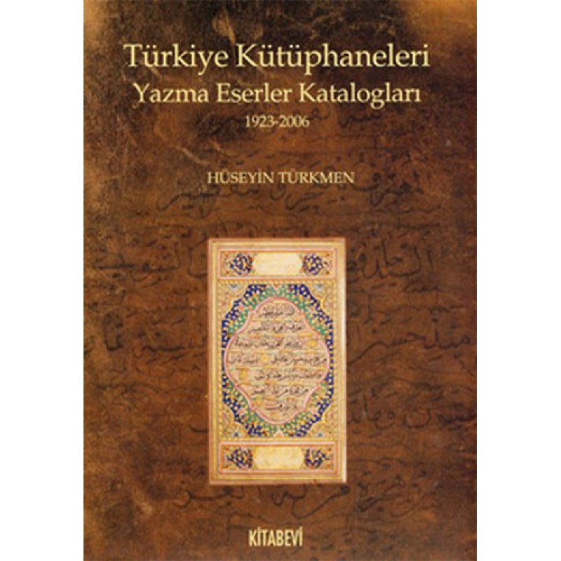 Türkiye Kütüphaneleri Yazma Eserler Katalogları Türkiye Kütüphaneleri Yazma Eserler Katalogları