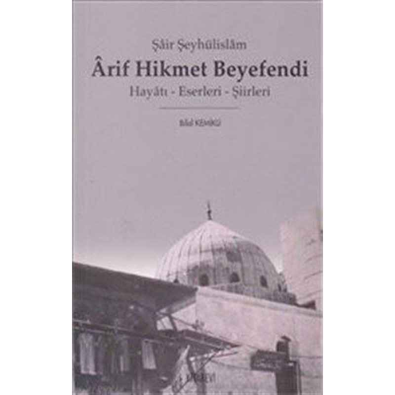 Şair Şeyhülislam Arif Hikmet Beyefendi Şair Şeyhülislam Arif Hikmet Beyefendi