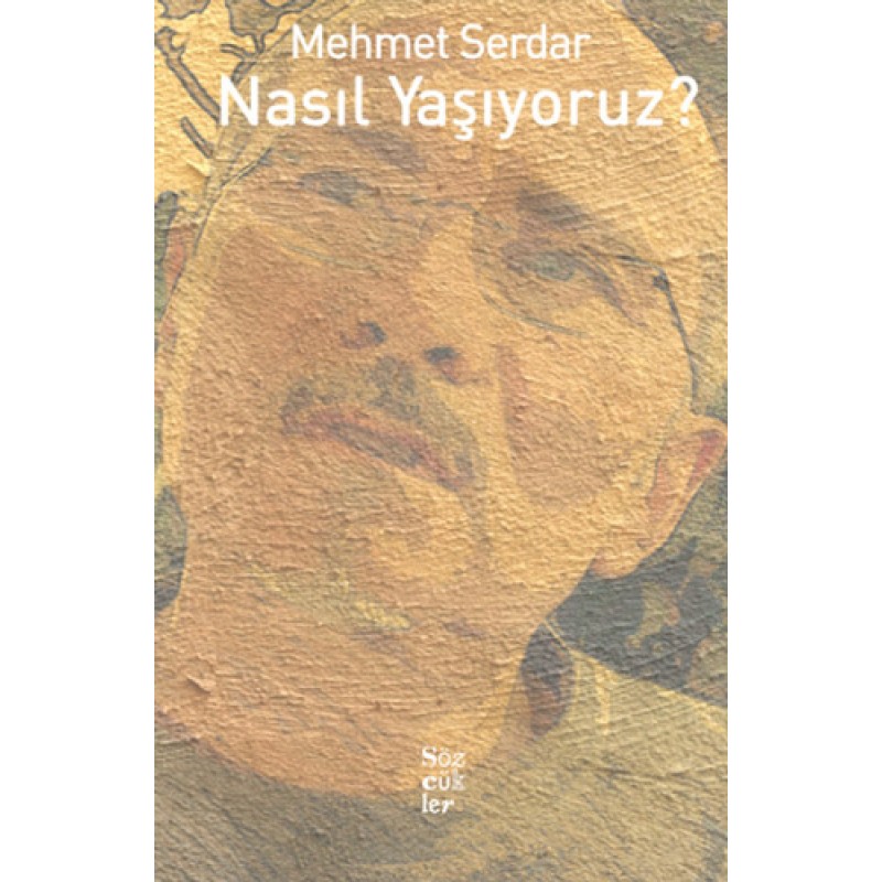 Nasıl Yaşıyoruz? Nasıl Yaşıyoruz?