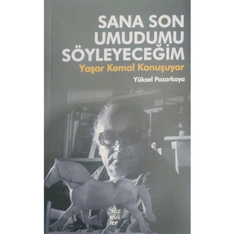 Sana Son Umudumu Söyleyeceğim