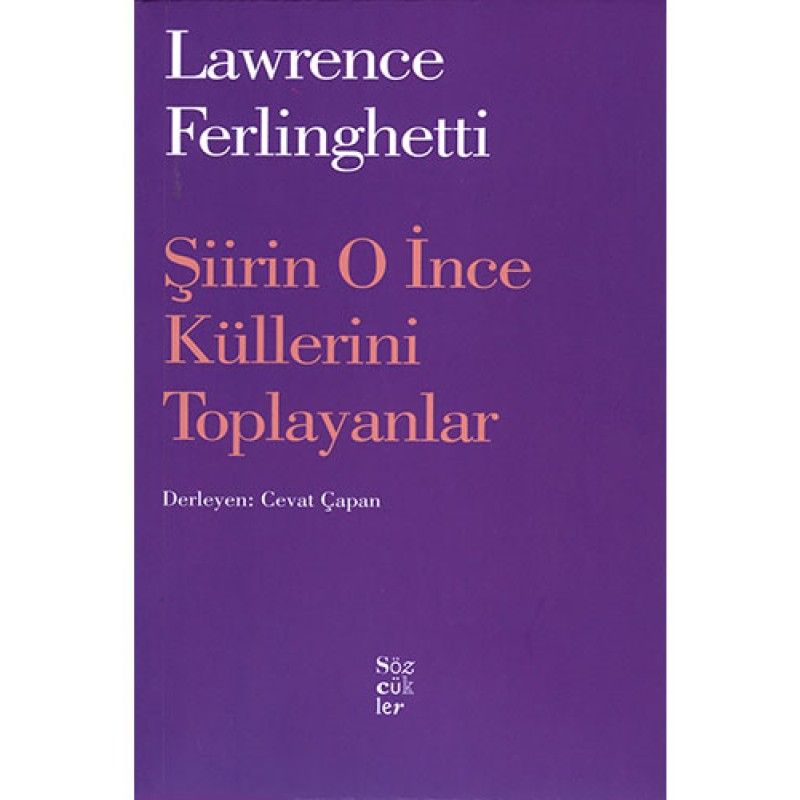 Şiirin O İnce Küllerini Toplayanlar Şiirin O İnce Küllerini Toplayanlar