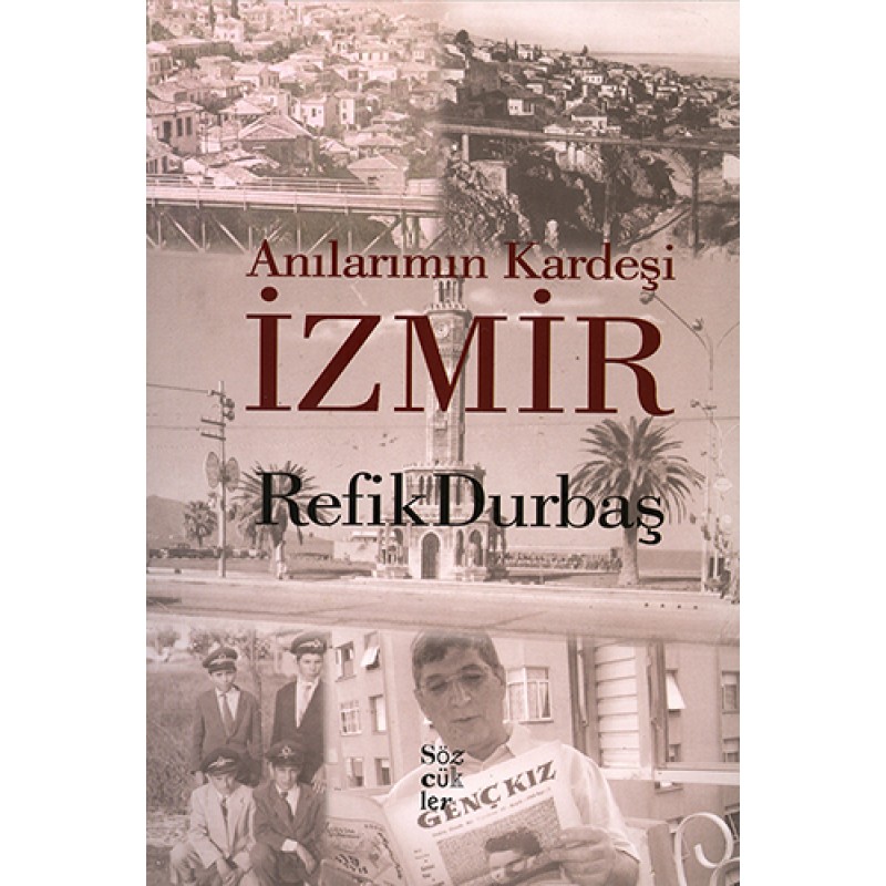 Anılarımın Kardeşi İzmir Anılarımın Kardeşi İzmir