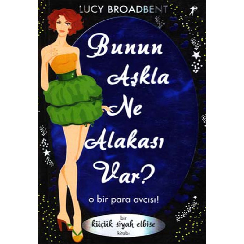 Bunun Aşkla Ne Alakası Var? Bunun Aşkla Ne Alakası Var?