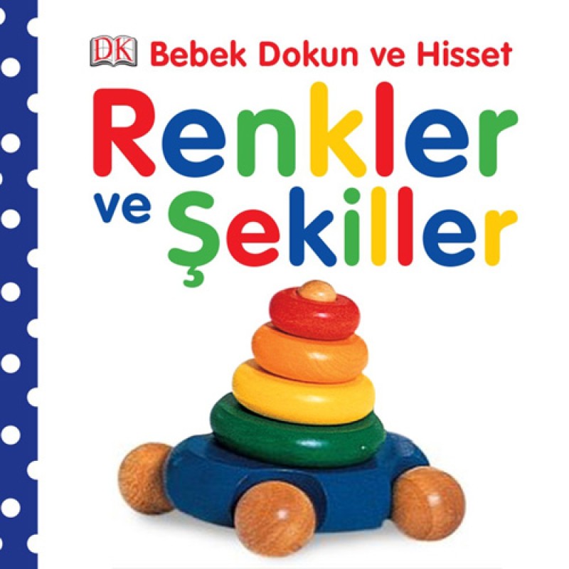 Bebek Dokun ve Hisset - Renkler ve Şekiller Bebek Dokun ve Hisset - Renkler ve Şekiller
