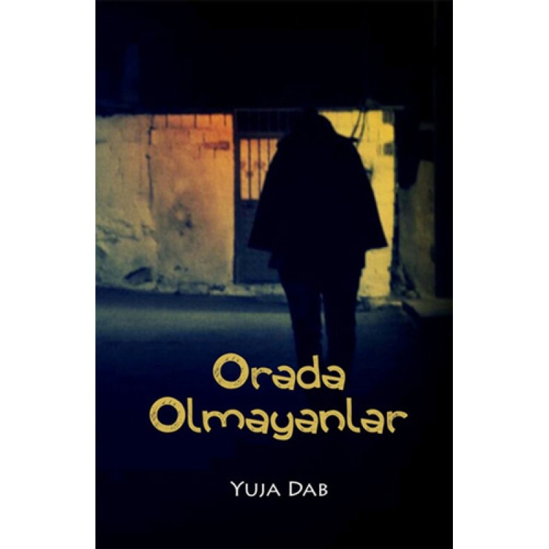 Orada Olmayanlar Orada Olmayanlar