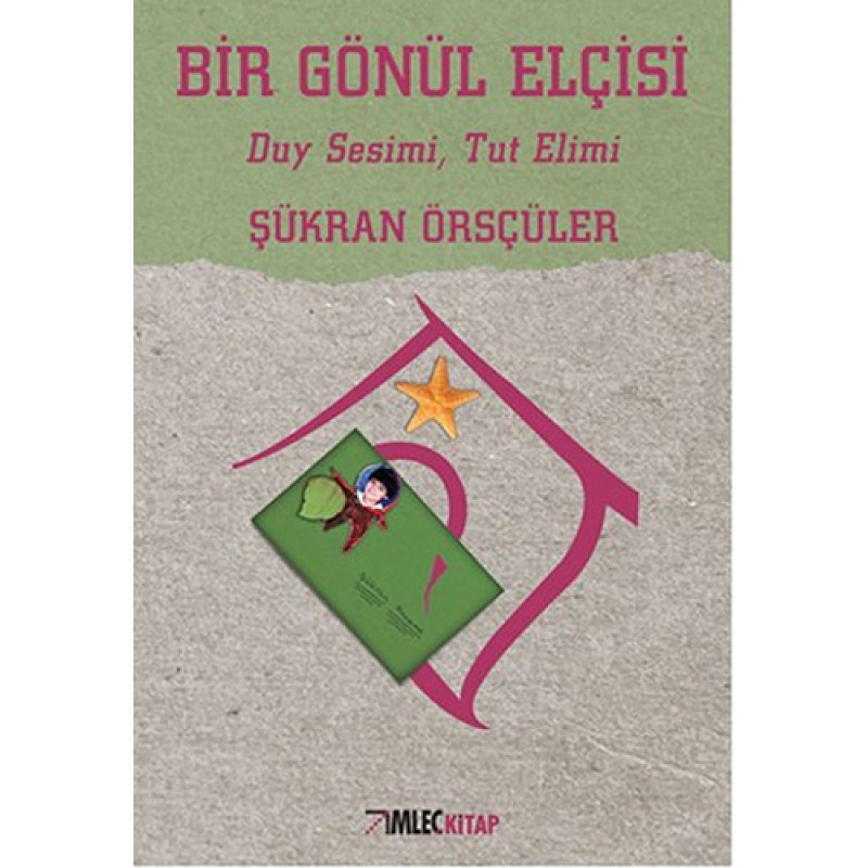 Bir Gönül Elçisi Bir Gönül Elçisi
