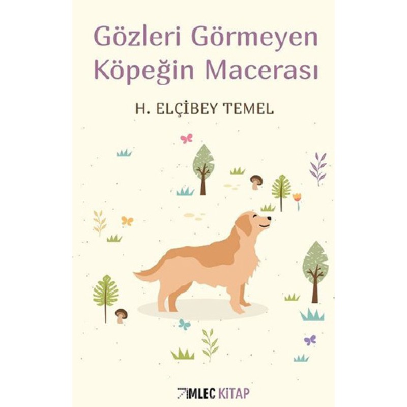 Gözleri Görmeyen Köpeğin Macerası