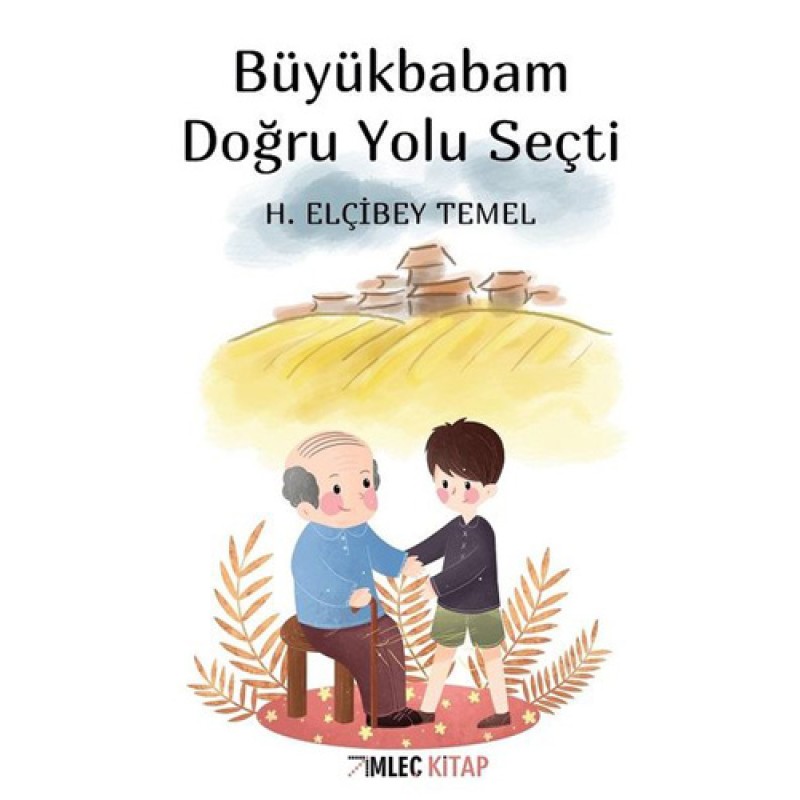 Büyükbabam Doğru Yolu Seçti