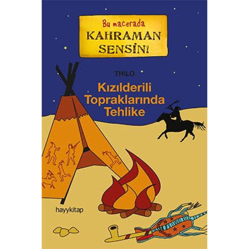 Bu Macerada Kahraman Sensin - Kızılderili Topraklarında Tehlike Bu Macerada Kahraman Sensin - Kızılderili Topraklarında Tehlike