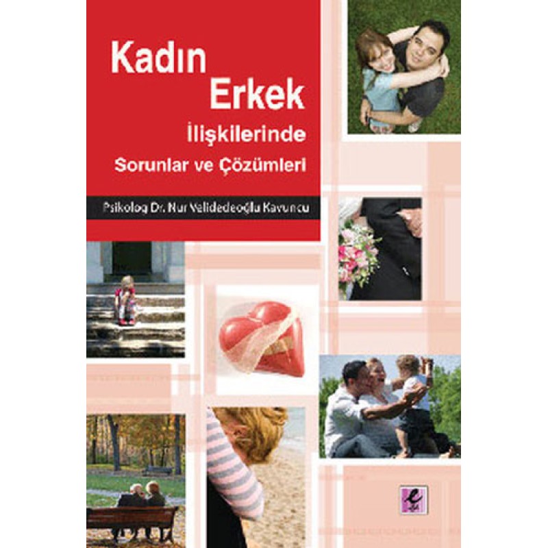 Kadın Erkek İlişkilerinde Sorunlar ve Çözümleri Kadın Erkek İlişkilerinde Sorunlar ve Çözümleri