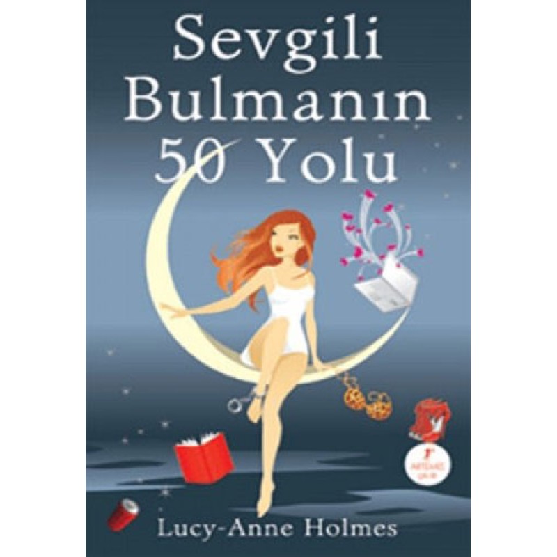 Sevgili Bulmanın 50 Yolu Sevgili Bulmanın 50 Yolu