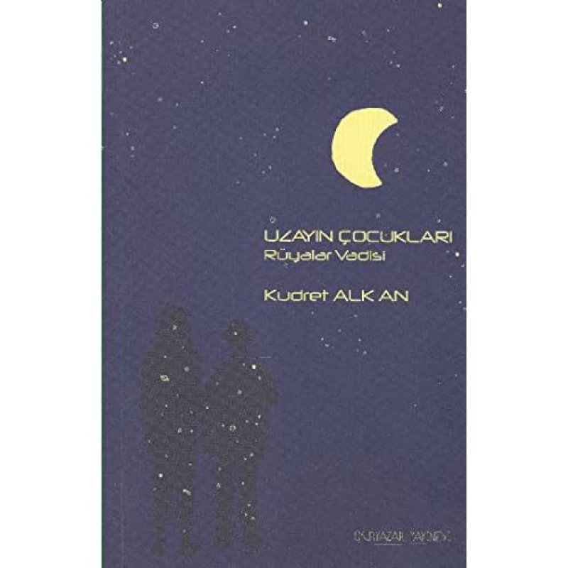 Uzayın Çocukları 1 - Rüyalar Vadisi Uzayın Çocukları 1 - Rüyalar Vadisi