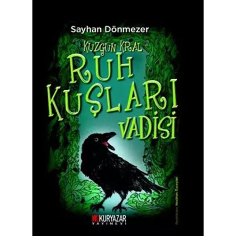 Kuzgun Kral - Ruh Kuşları Vadisi