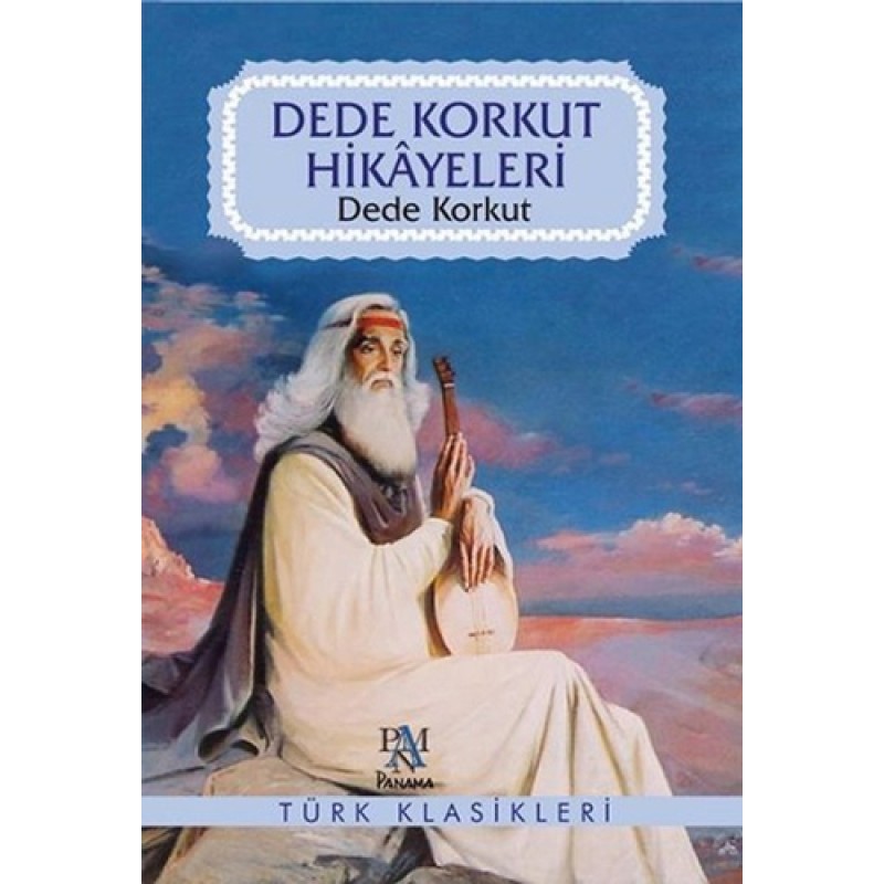 Dede Korkut Hikayeleri Dede Korkut Hikayeleri
