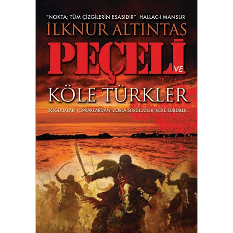 Peçeli ve Köle Türkler Peçeli ve Köle Türkler