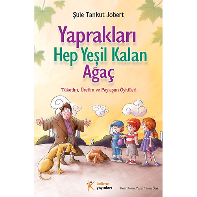 Yaprakları Hep Yeşil Kalan Ağaç Yaprakları Hep Yeşil Kalan Ağaç