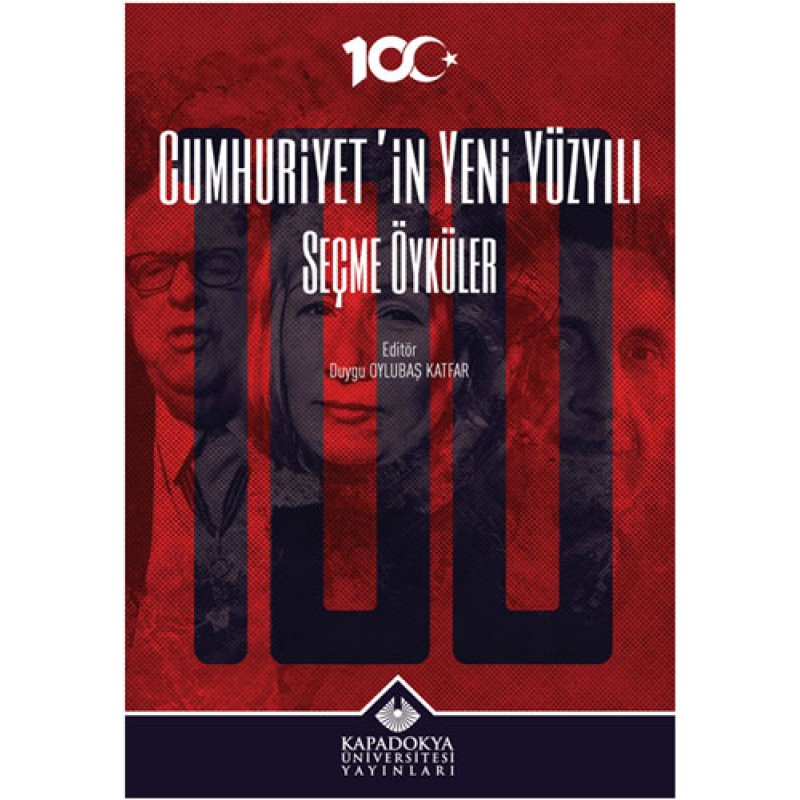 Cumhuriyet’in Yeni Yüzyılı - Seçme Öyküler Cumhuriyet’in Yeni Yüzyılı - Seçme Öyküler
