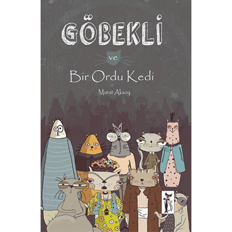 Göbekli ve Bir Ordu Kedi Göbekli ve Bir Ordu Kedi