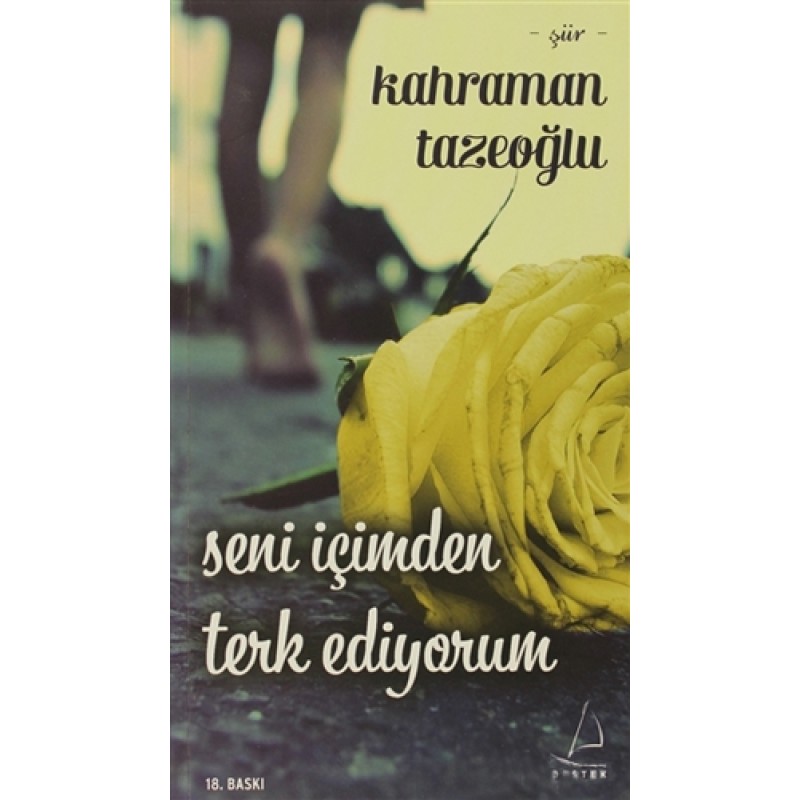Seni İçimden Terk Ediyorum Seni İçimden Terk Ediyorum