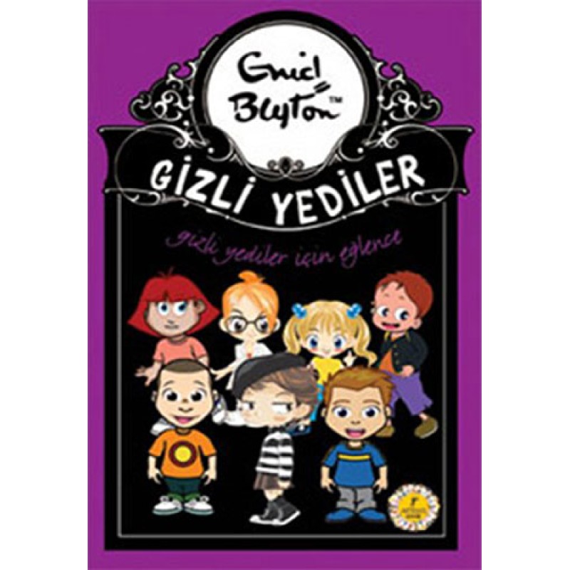 Gizli Yediler 15. Kitap: Gizli Yediler İçin Eğlence Gizli Yediler 15. Kitap: Gizli Yediler İçin Eğlence
