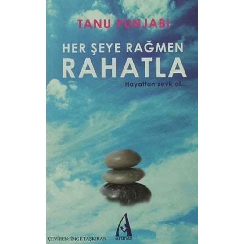Her Şeye Rağmen Rahatla