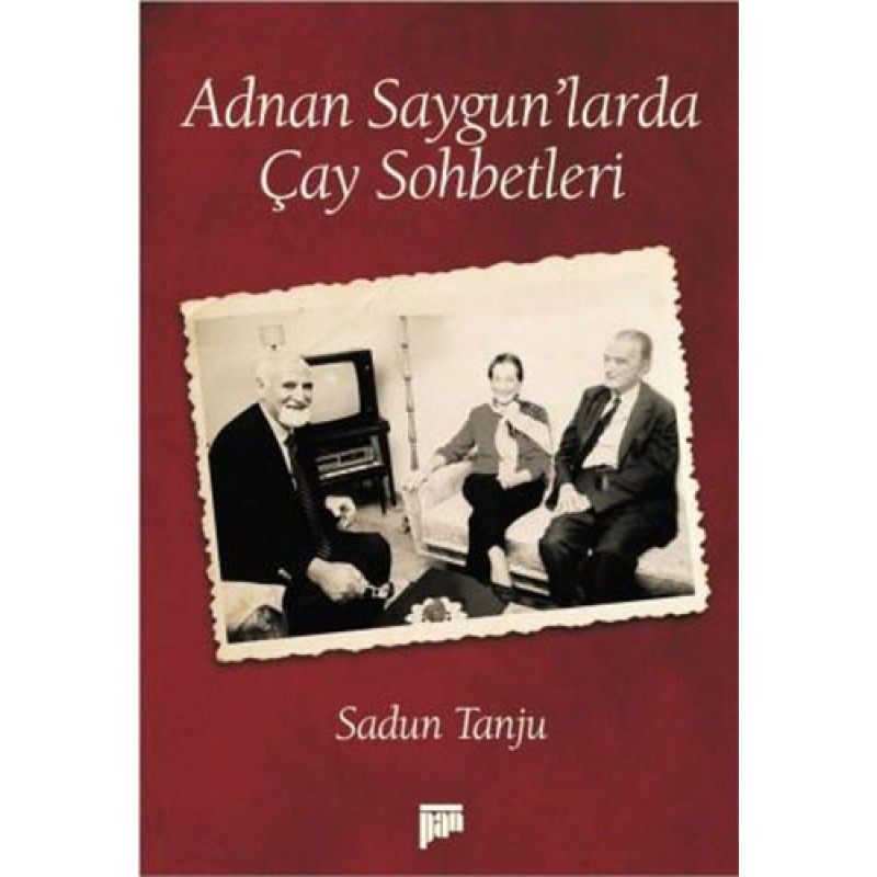 Adnan Saygun’larda Çay Sohbetleri Adnan Saygun’larda Çay Sohbetleri