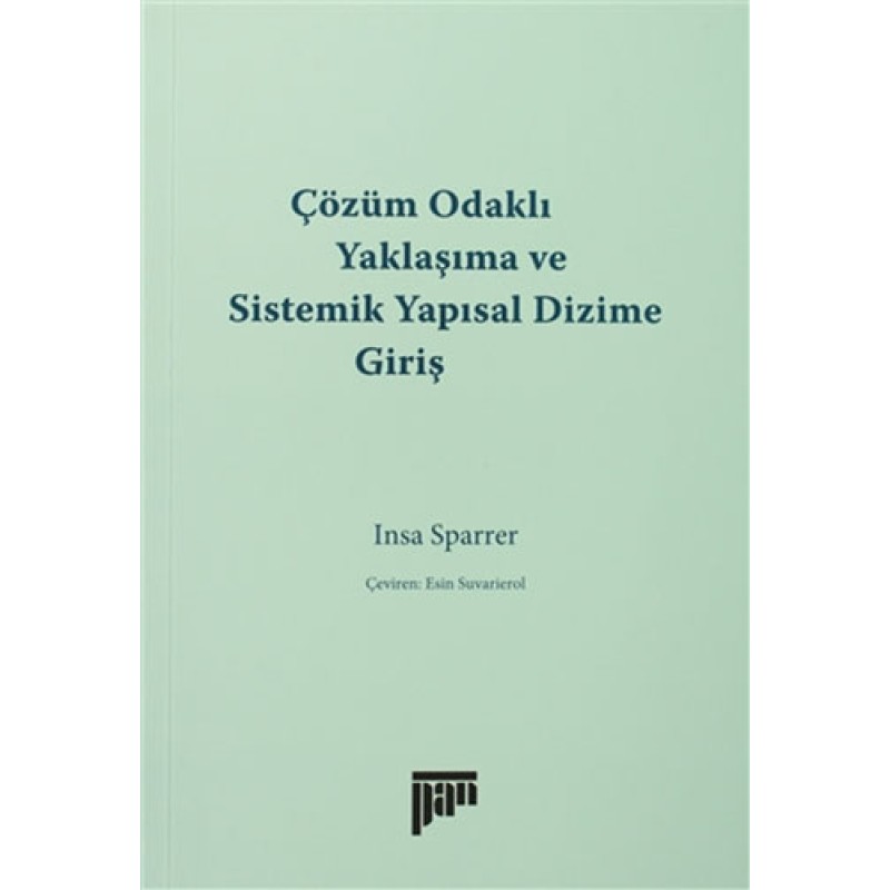 Çözüm Odaklı Yaklaşıma ve Sistemik Yapısal Dizime Giriş